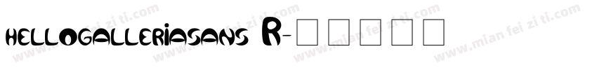 hellogalleriasans R字体转换
